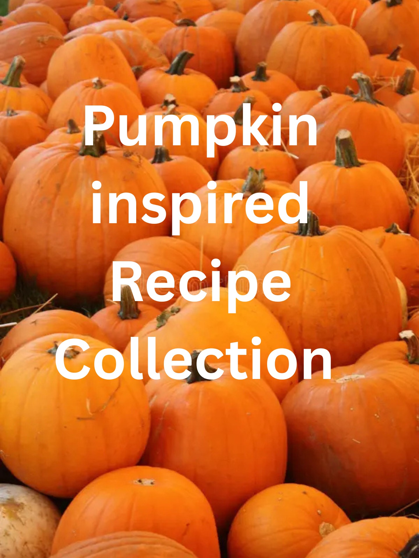 Pumpkin inspired Recipe Collection